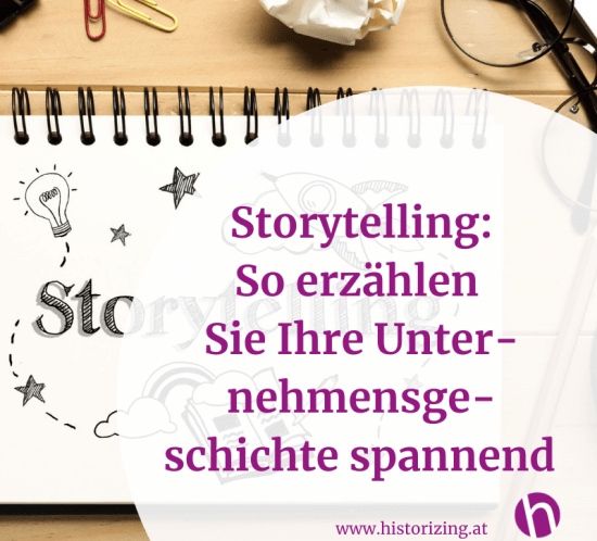 Storytelling: So erzählen Sie Ihre Unternehmensgeschichte spannend